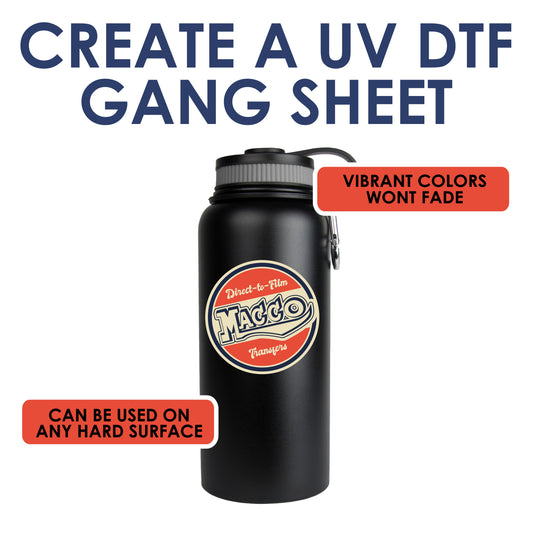 CREATE YOUR OWN UV DTF GANG SHEET